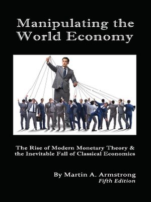 cover image of Manipulating the World Economy